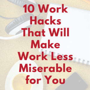 work hacks, stuck & stagnant